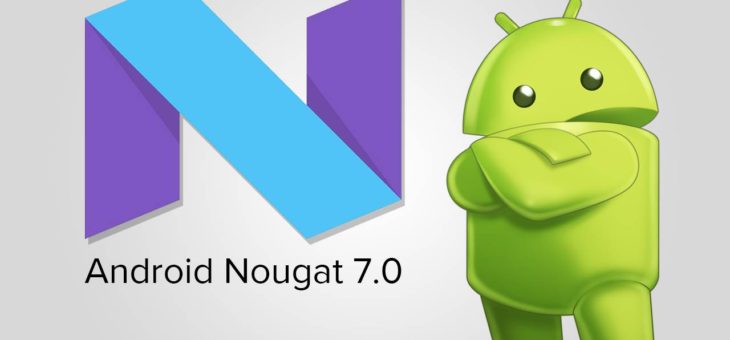 The Power of Android’s Nougat 7.0